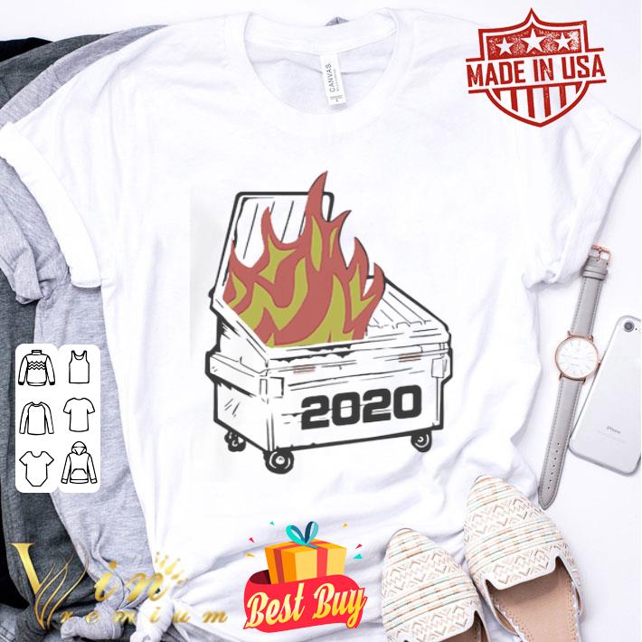 2020 Dumpster Fire shirt