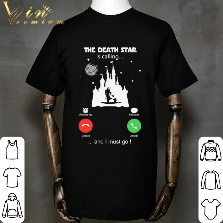 The Death Star is calling and I must go Mandalorian Baby Yoda shirt The Death Star is calling and I must go Mandalorian Baby Yoda shirt 2