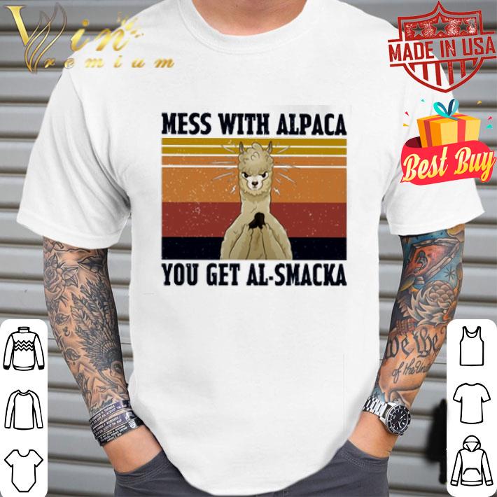 Llama Mess With Alpaca you get al-smacka vintage shirt