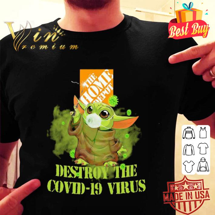 The Home Depot Baby Yoda Destroy The Covid-19 Virus Star Wars shirt The Home Depot Baby Yoda Destroy The Covid-19 Virus Star Wars shirt