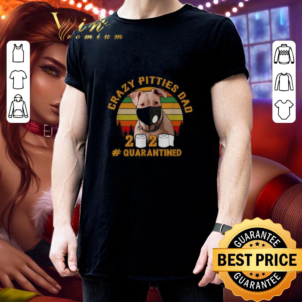 Pitbull mask crazy Pitties dad 2020 #quarantined vintage Coronavirus shirt 3