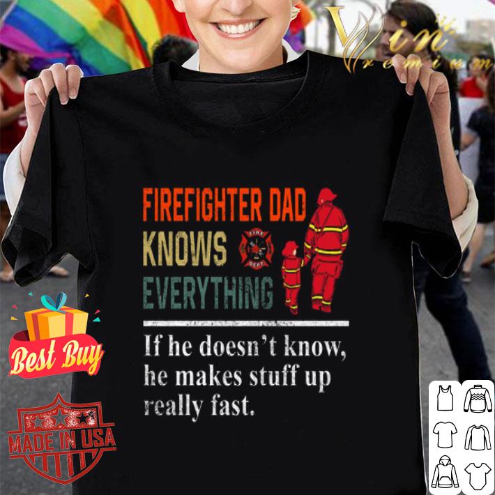Vintage Firefighter Dad knows everything If he doesn’t know shirt