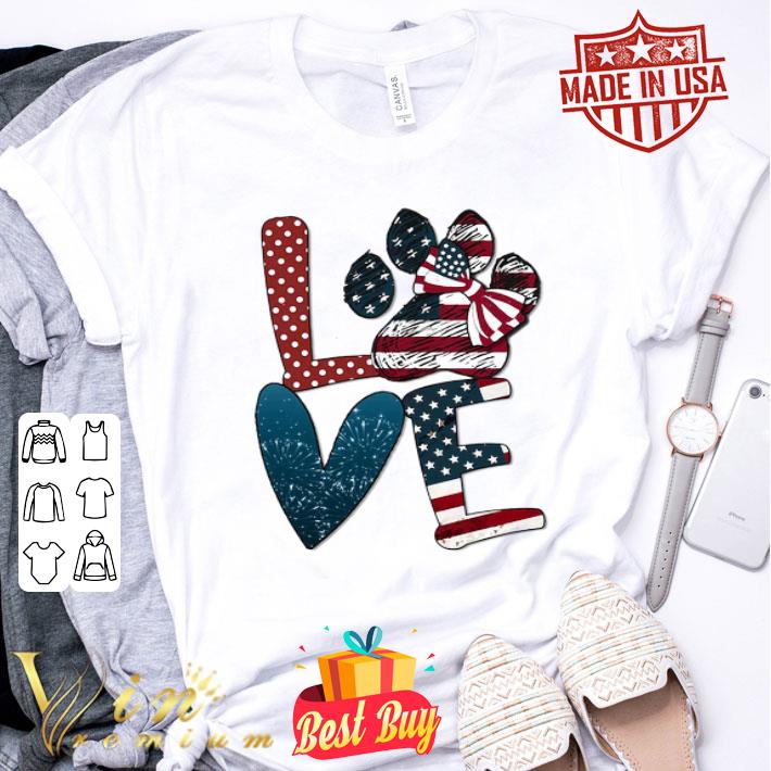 Love Dog Paw American Flag 4th Of July Independence Day shirt