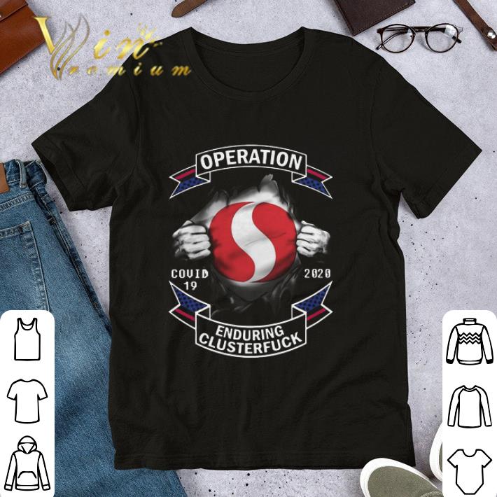 Safeway inside me operation covid-19 2020 enduring clusterfuck shirt 6