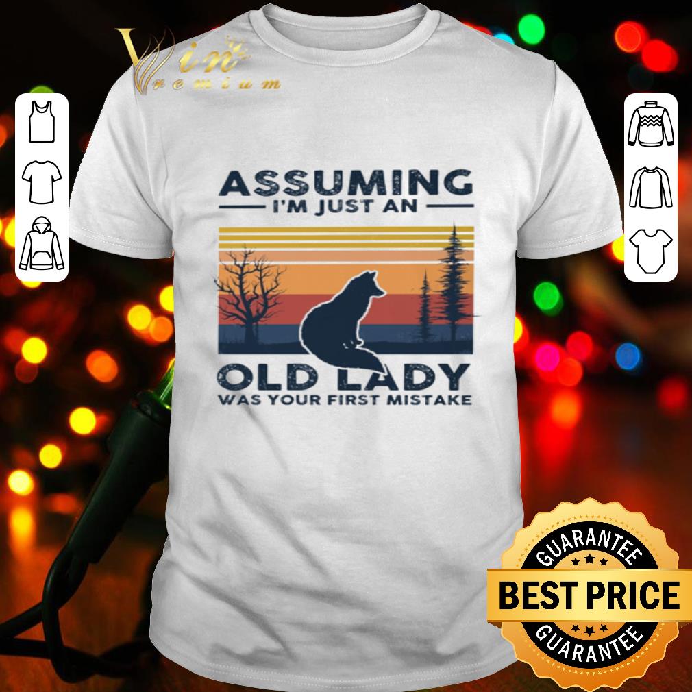 Fox assuming i’m just an old lady was your first mistake vintage shirt