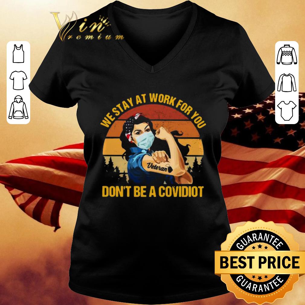 Strong veteran we stay at work for you don’t be a covidiot vintage shirt 3