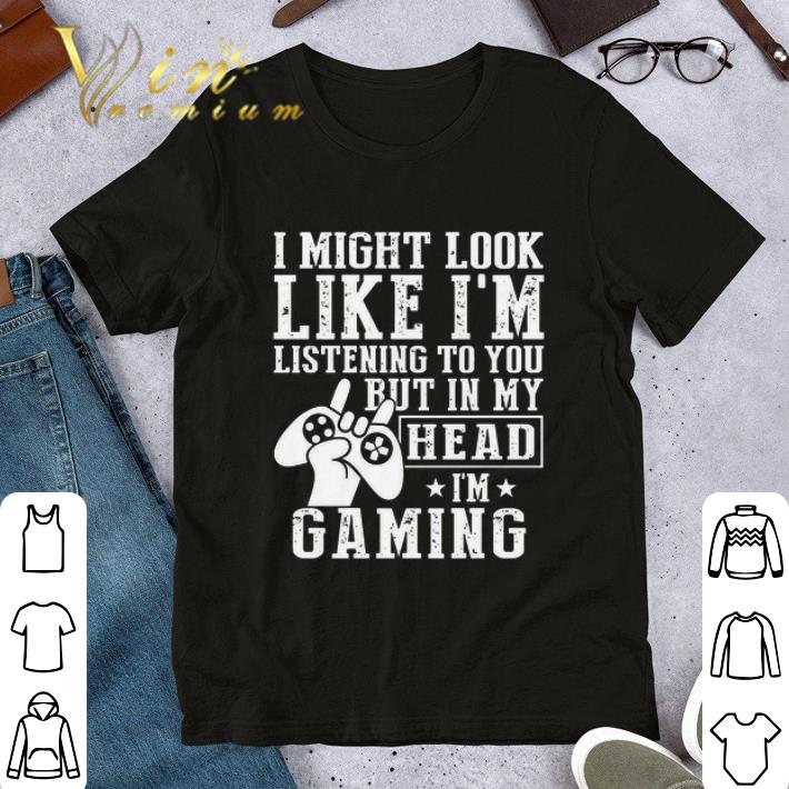 I might look like i’m listening to you but in my head i’m running shirt 7