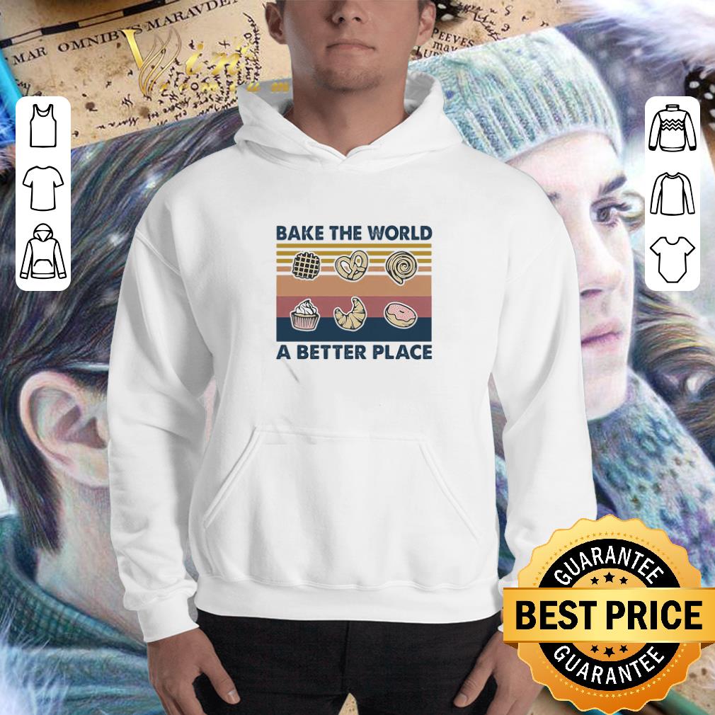 Bake the world a better place vintage shirt 3