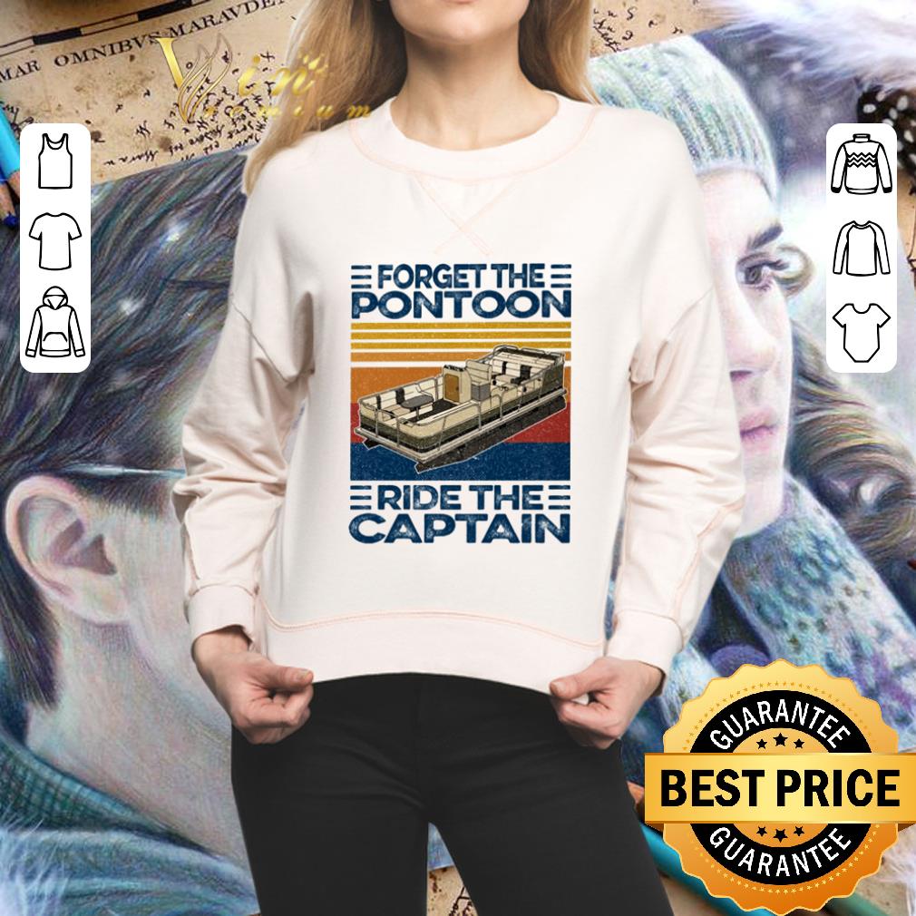 Vintage Forget The Pontoon Ride The Captain shirt 2