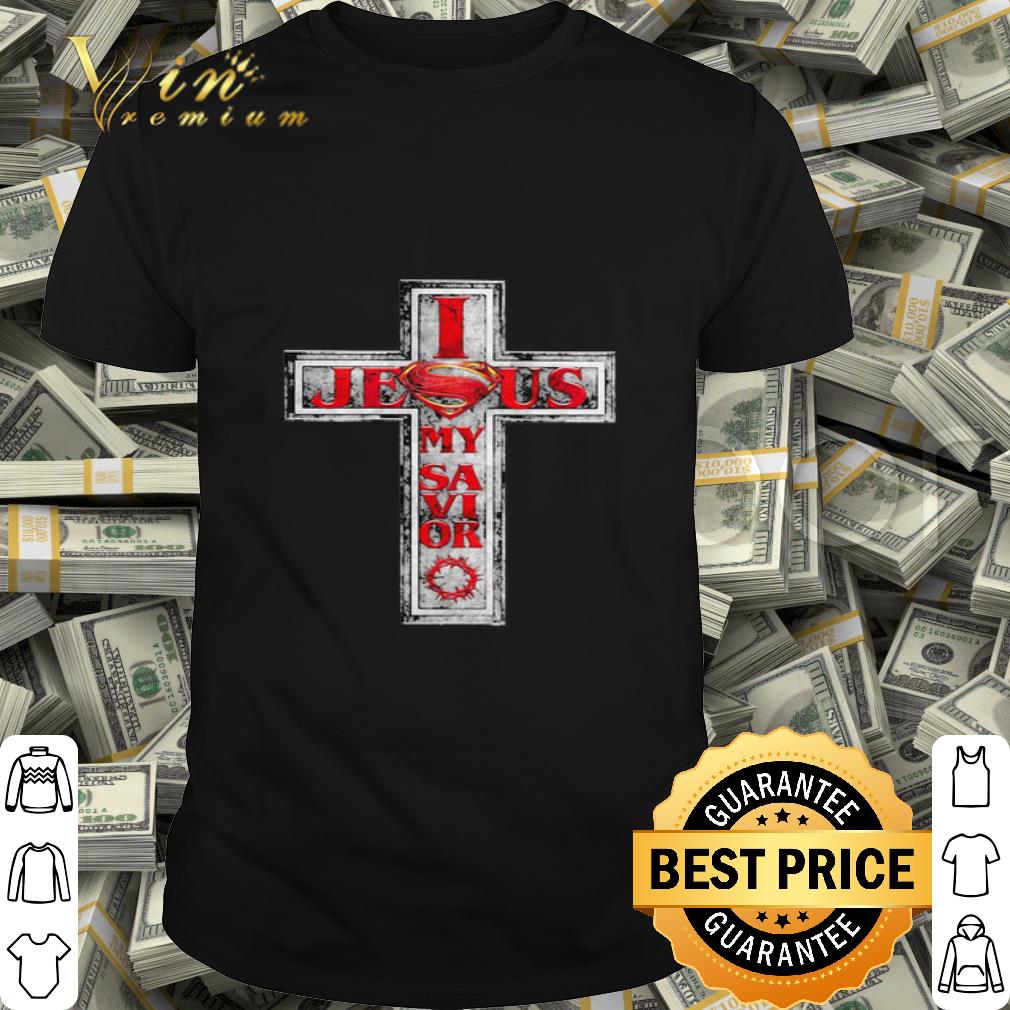 Cross Superman I Jesus My Savior shirt