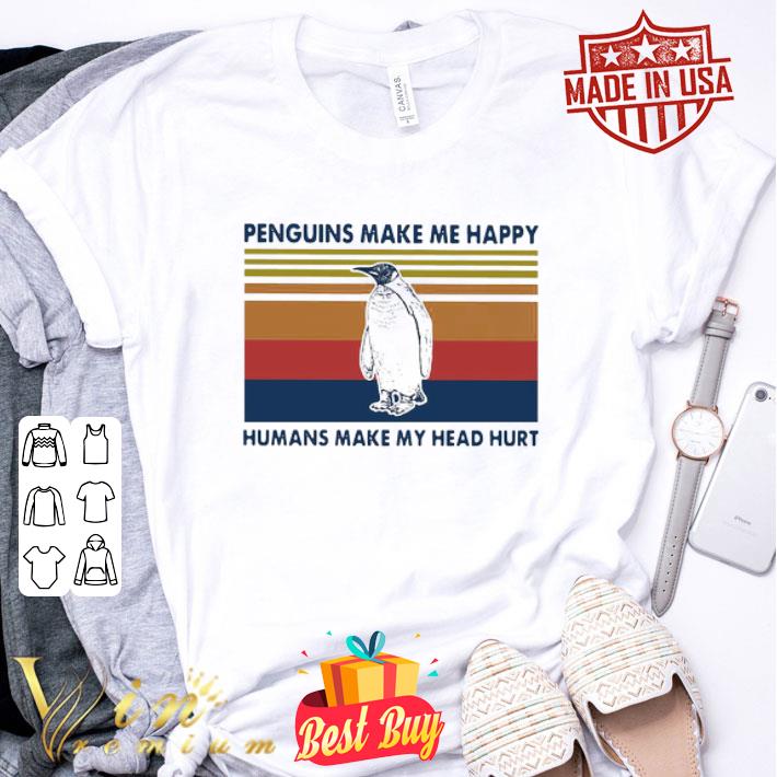 Vintage Penguins Make Me Happy Humans Make My Head Hurt shirt