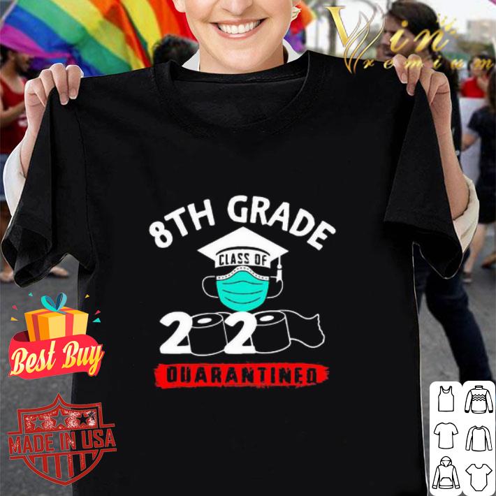 Graduation 8th Grade Class Of 2020 Quarantined Coronavirus shirt
