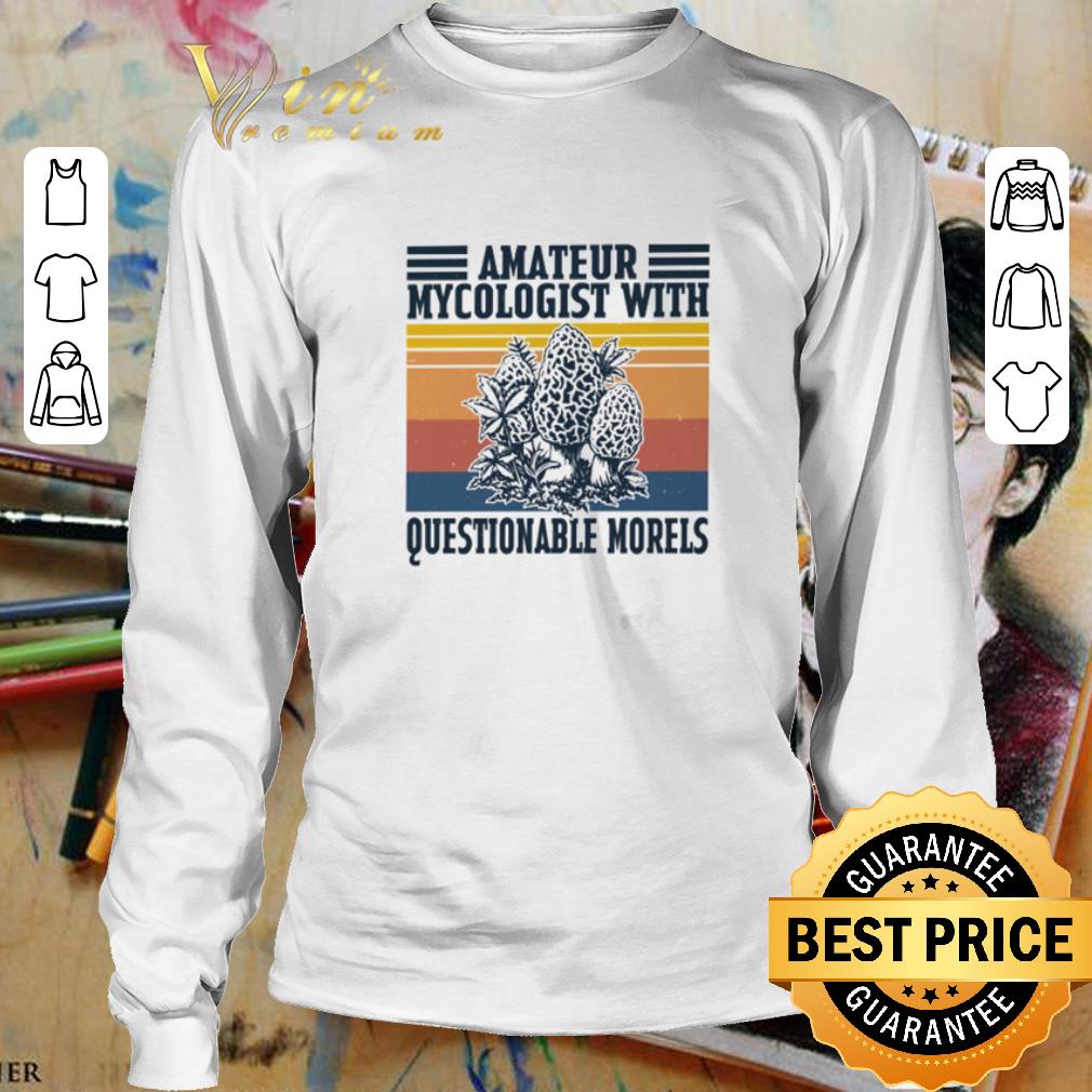 Mushroom Amateur mycologist with questionable morels vintage shirt 3