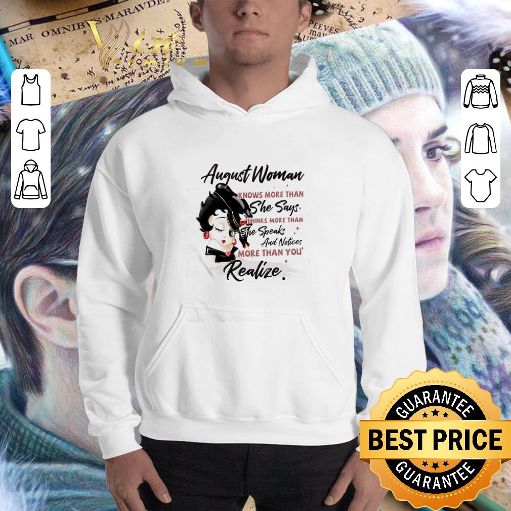 Betty Boop august woman knows more than she says thinks more than shirt Betty Boop august woman knows more than she says thinks more than shirt 3