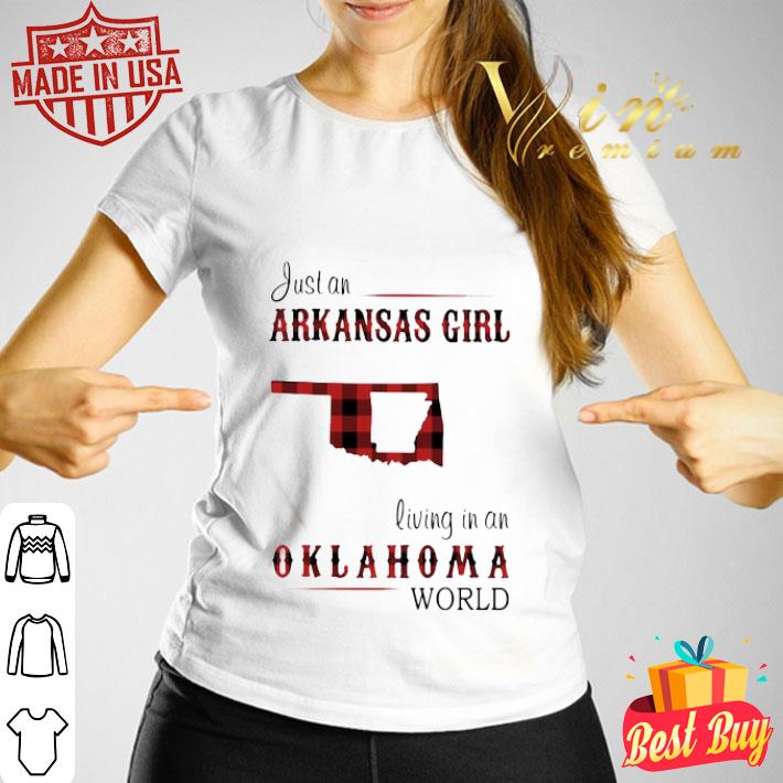 Just An Arkansas Girl Living In An Oklahoma World Map shirt, hoodie ...