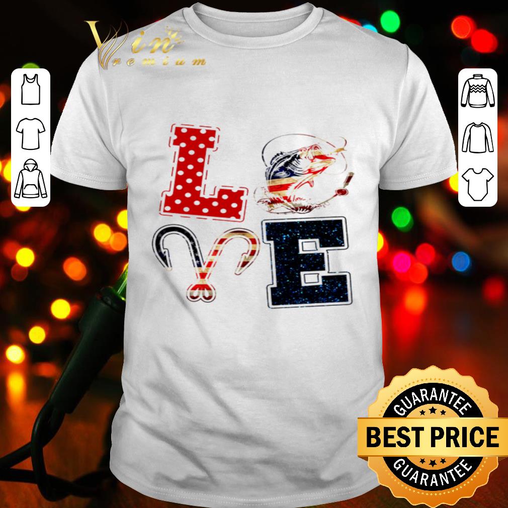 American Flag Love Fishing hook 4th of july independence day shirt