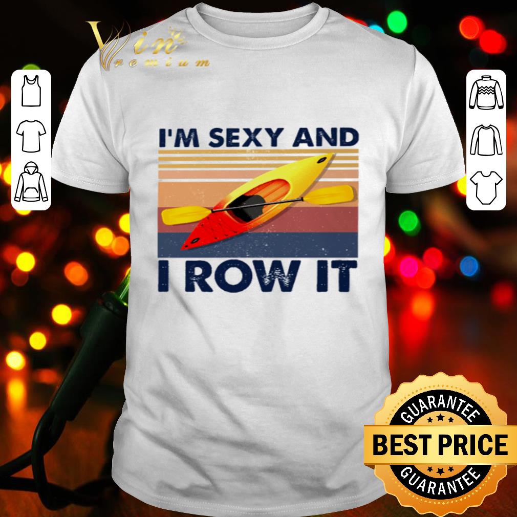 Vintage Kayaking I’m Saxy And I Row It shirt