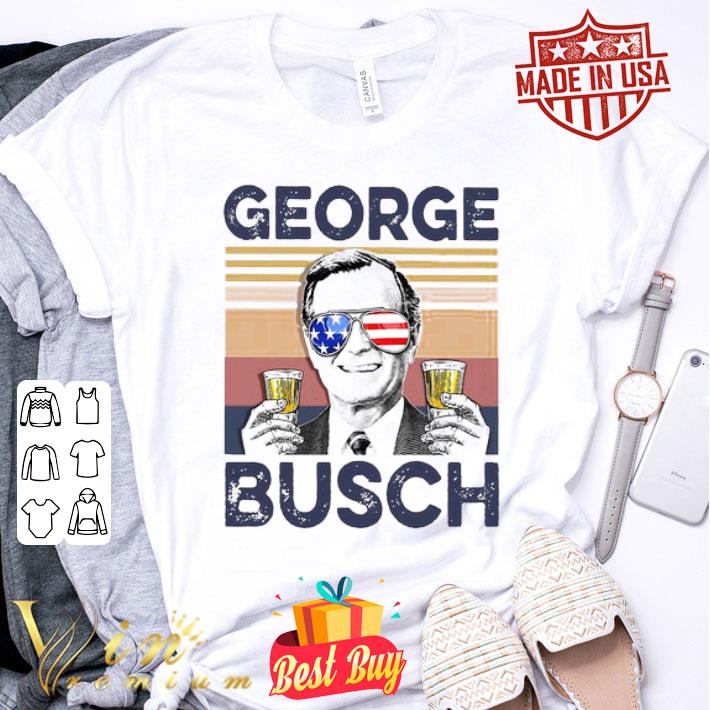 Vintage George W. Bush Busch Drink 4th Of July Independence Day shirt