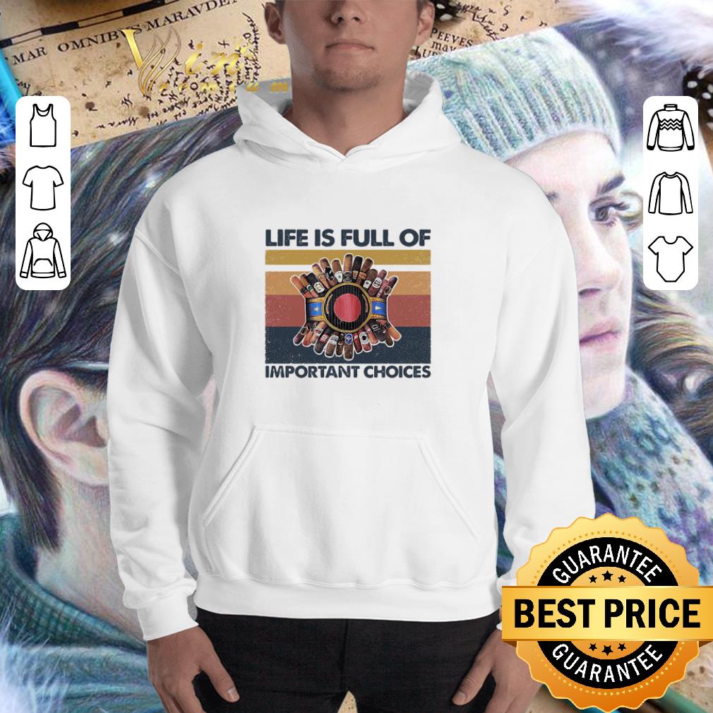 Cigar life is full of important choices vintage shirt 3