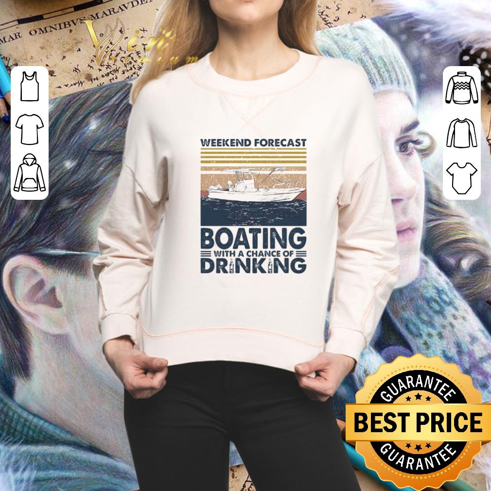 Vintage Weekend Forecast Boating With A Chance Of Drinking shirt 2