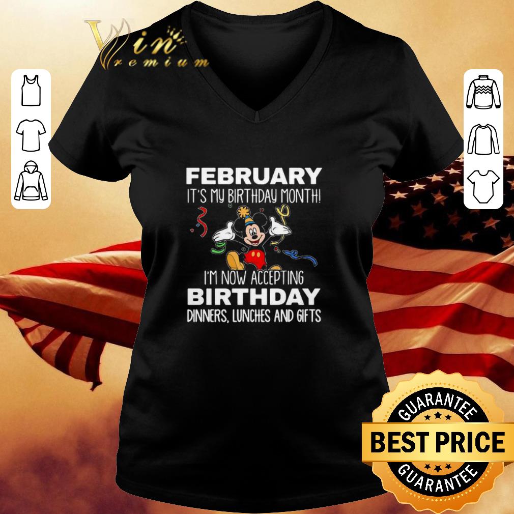 Mickey february It’s My Birthday Month I’m Now Accepting Birthday shirt ...