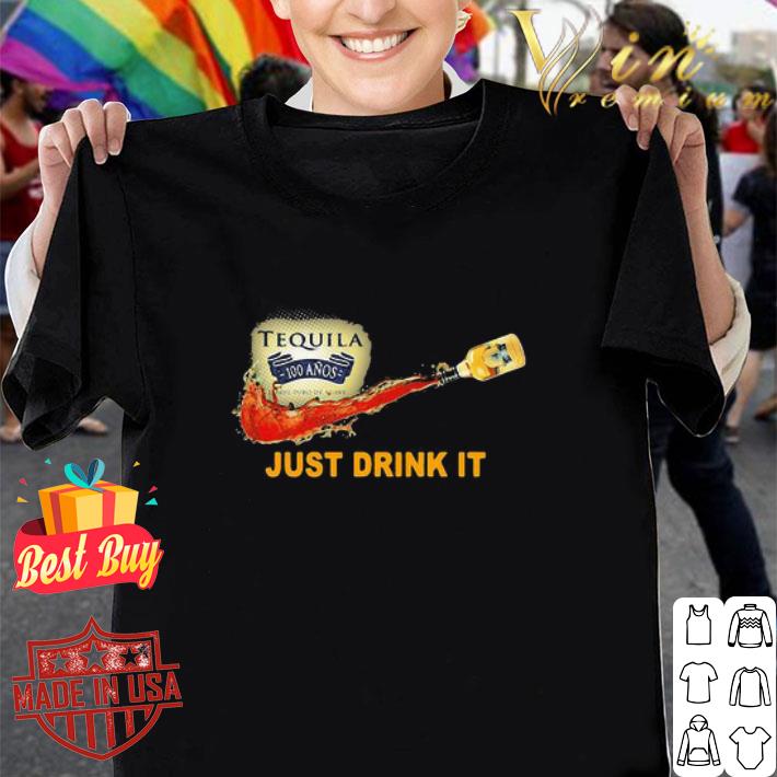Tequila 100 Anos Wine Nike Logo Just Drink It shirt
