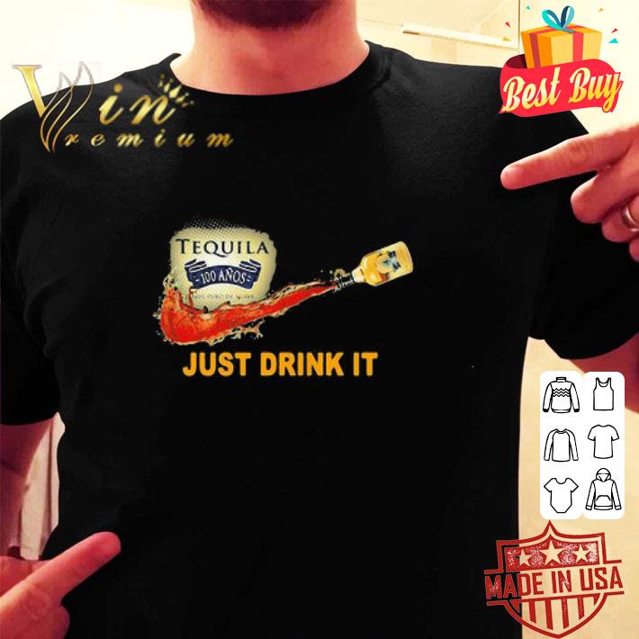 Tequila 100 Anos Wine Nike Logo Just Drink It shirt