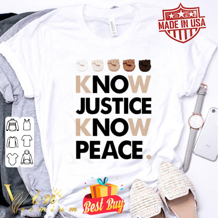 Juneteenth Know Justice Know Peace Black Lives Matter shirt