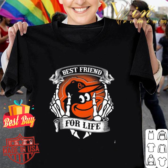 Baltimore Orioles best friend for life shirt