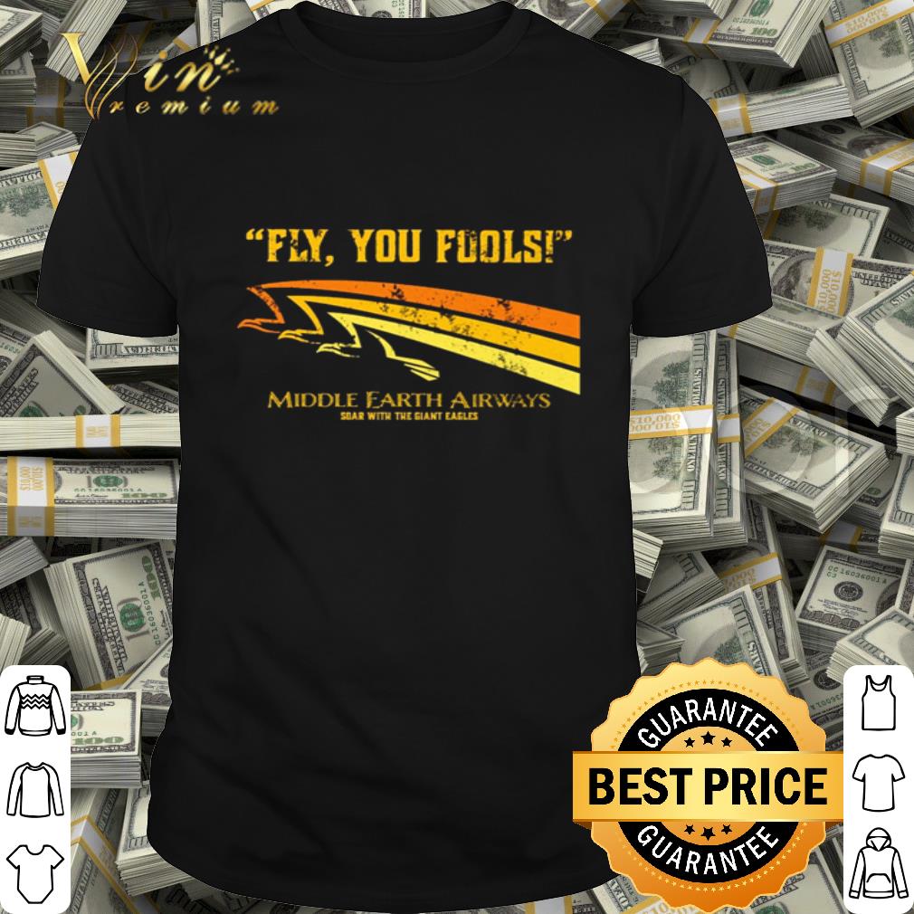 Fly you fools middle earth airways middle earth airways shirt