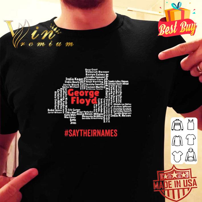 RIP George Floyd Say Their Names Black Lives Matter shirt