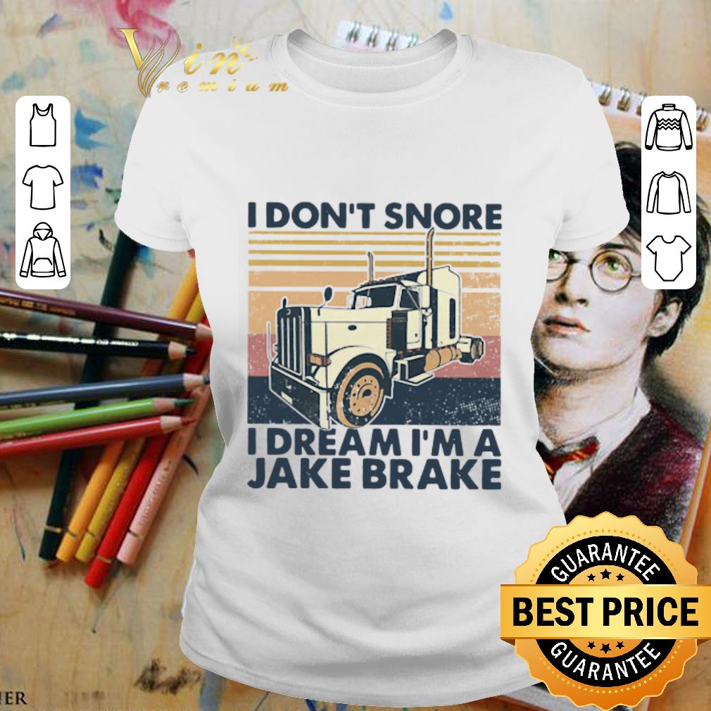 I don’t snore I dream I’m a jake brake vintage shirt 2