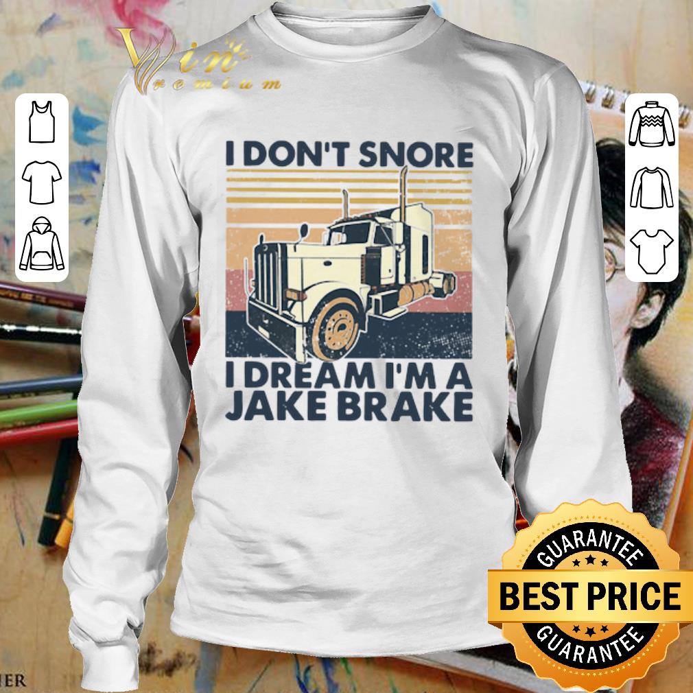 I don’t snore I dream I’m a jake brake vintage shirt 3