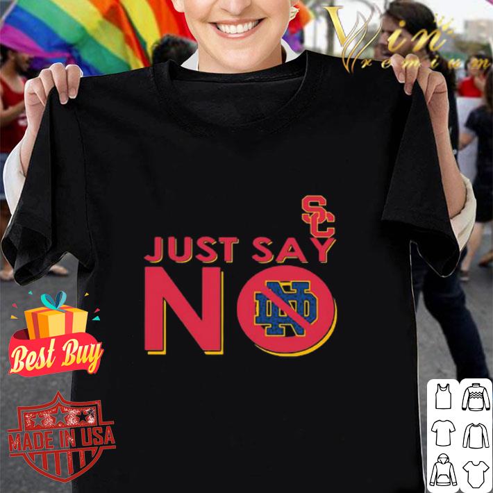 Usc Trojans Just Say No Notre Dame Fighting Irish shirt