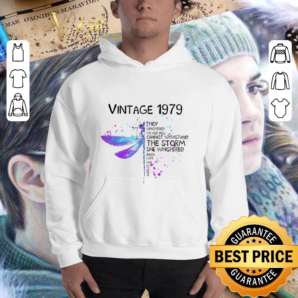 Dragonfly vintage 1979 they whispered to her you cannot withstand the storm shirt 3