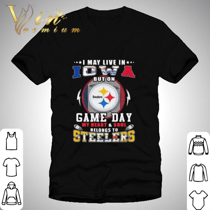 I May Live In Nevada But On Game Day My Heart Pittsburgh Steelers shirt 7
