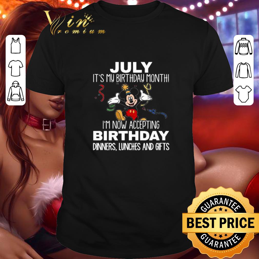 Mickey August it’s my birthday month I’m now accepting birthday shirt 6
