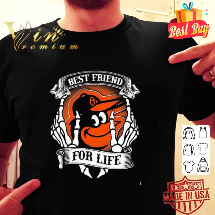 Baltimore Orioles best friend for life shirt