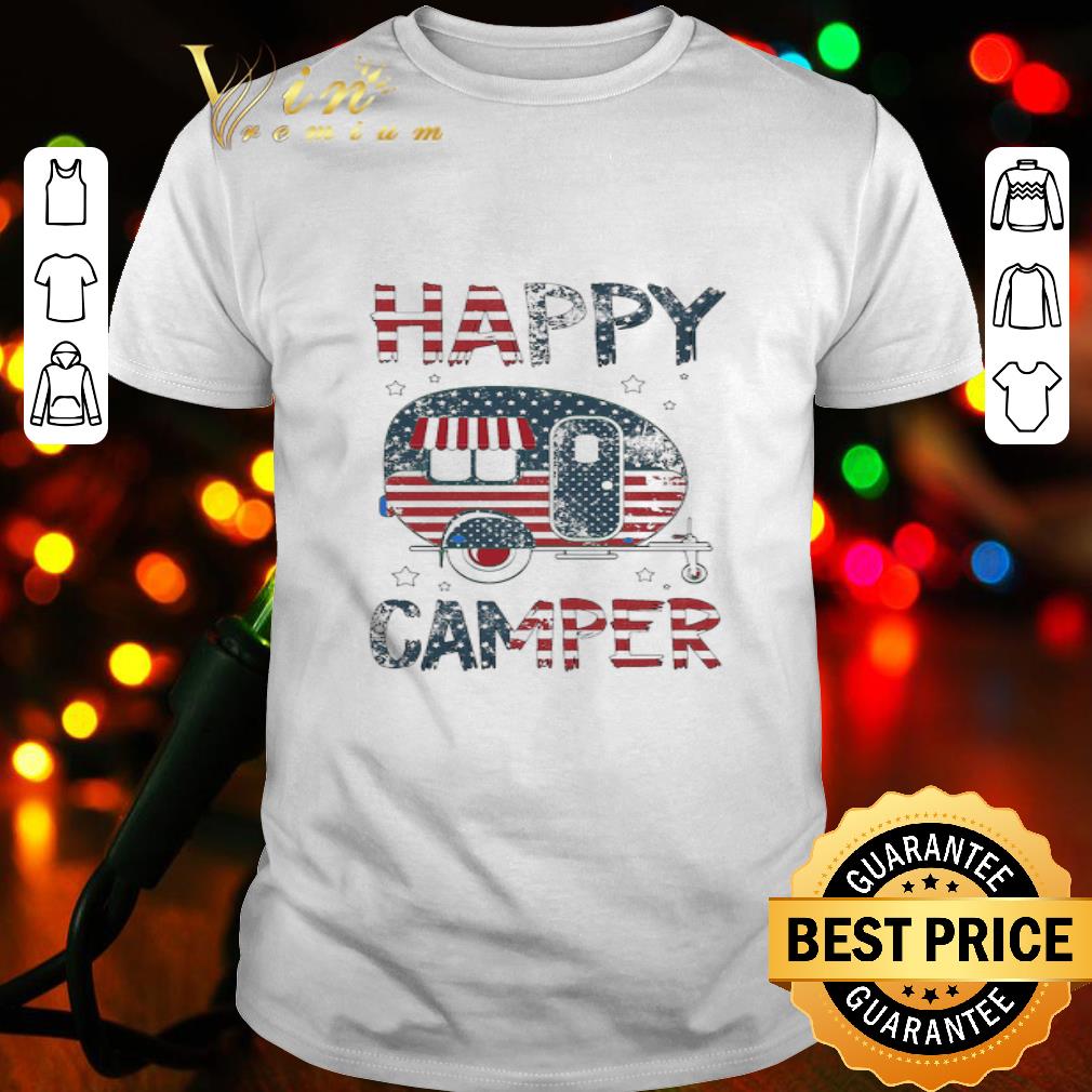 Happy Camper American Flag 4th Of July Independence Day shirt