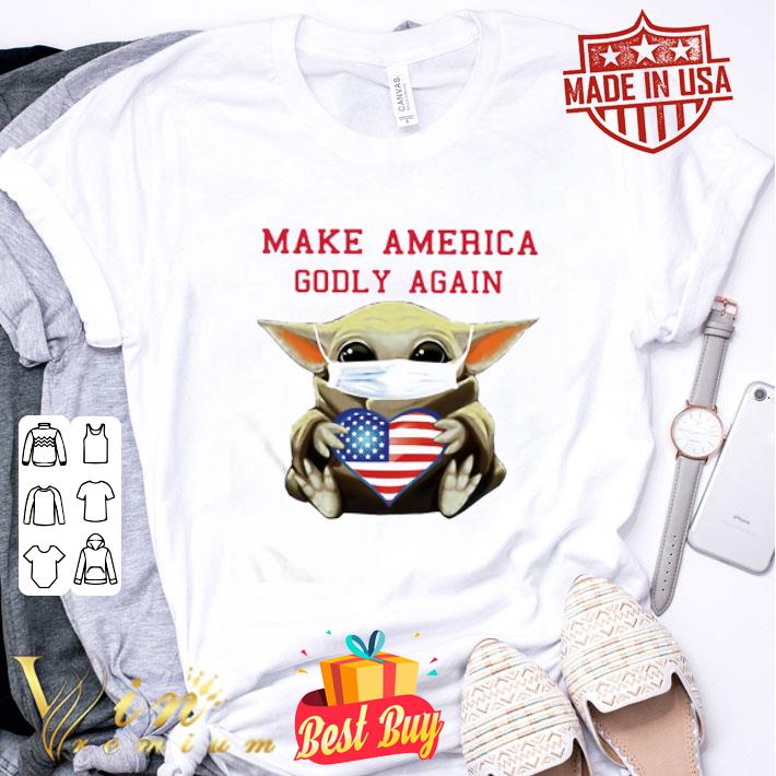 Make America Godly Again Baby Yoda Heart American Flag Coronavirus shirt