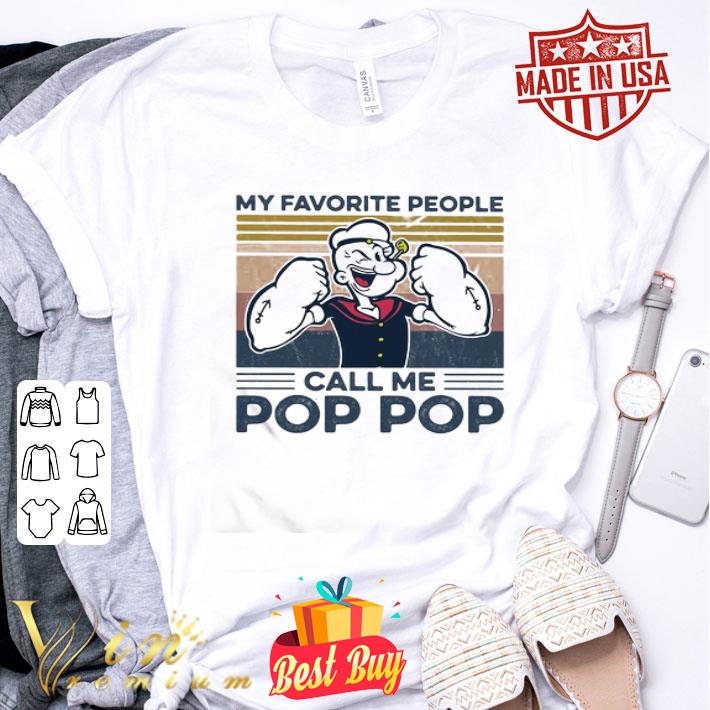 Popeye My Favorite People Call Me Pop Pop Vintage shirt