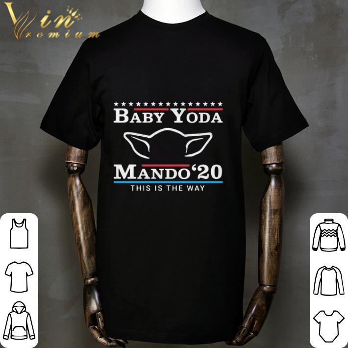 Mandalorian Baby Yoda Mando 2020 This Is The Way Star Wars shirt Mandalorian Baby Yoda Mando 2020 This Is The Way Star Wars shirt 2