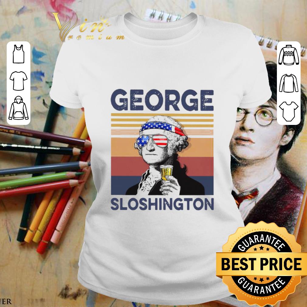 Vintage George Washington Sloshington 4th Of July Independence Day shirt 2