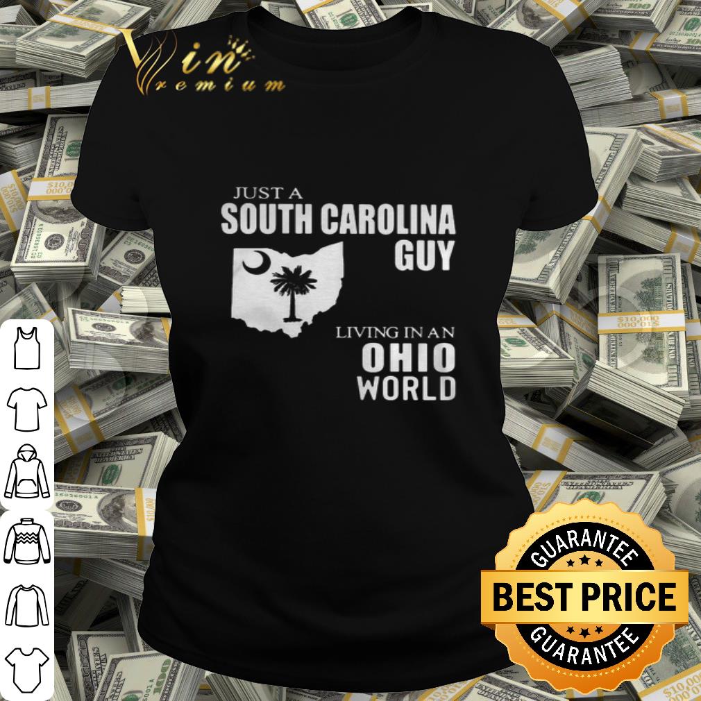 Just A South Carolina Guy Living In An Ohio World Map shirt