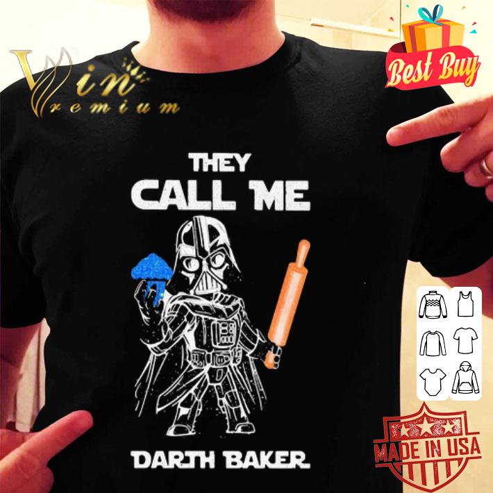 Star Wars Darth Vader They Call Me Darth Baker shirt