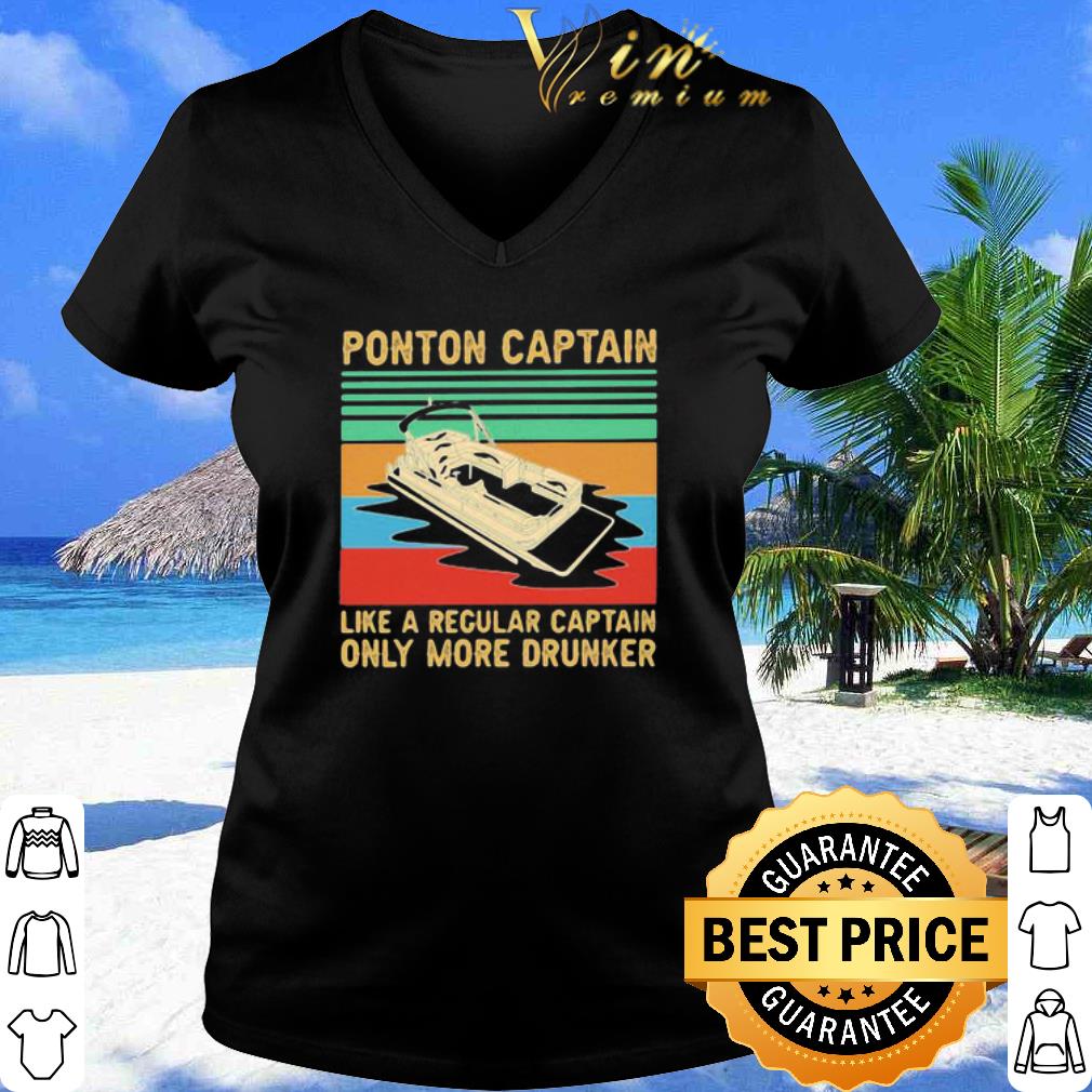 Official Vintage Pontoon Captain Like A Regular Captain Only More Drunker shirt 3
