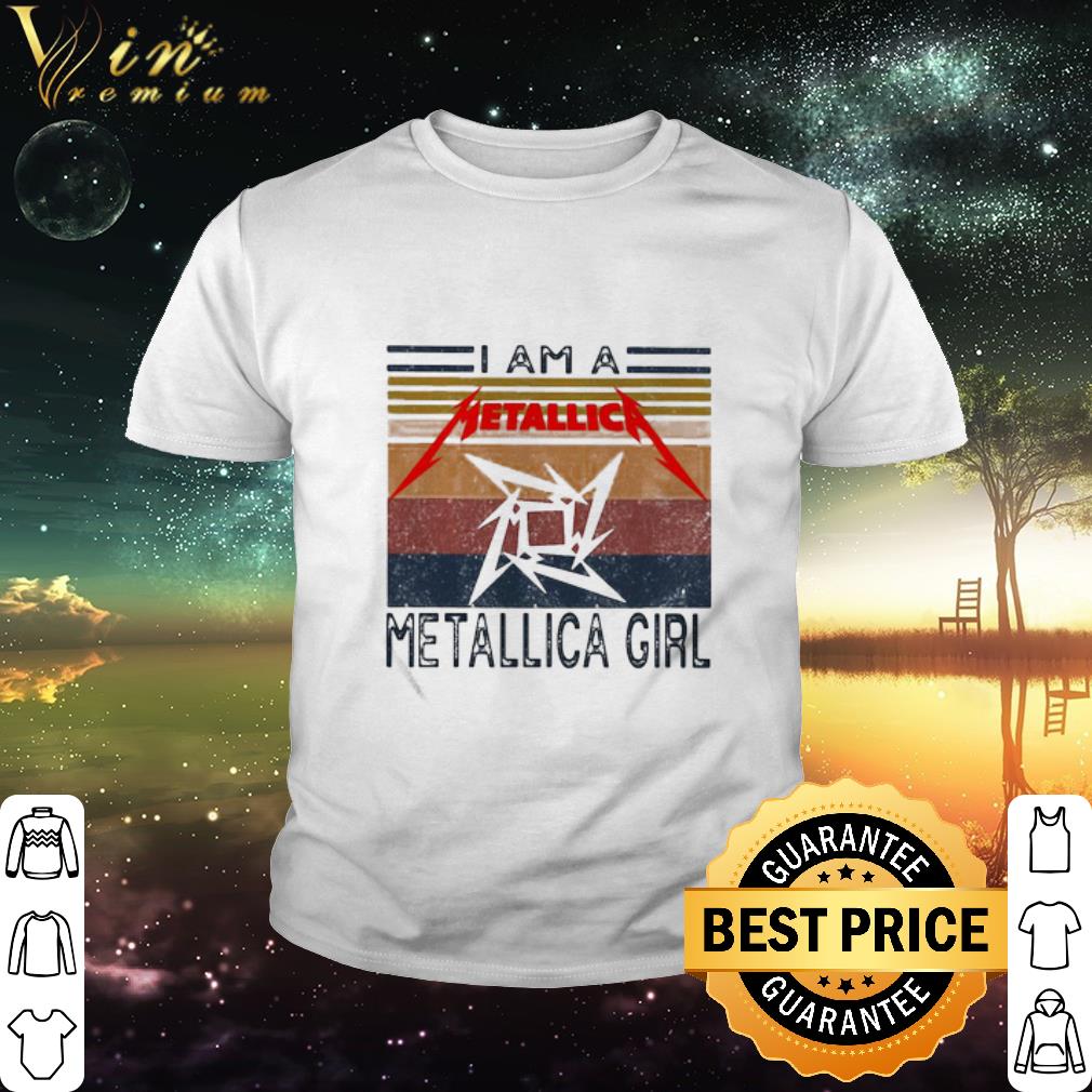 Cool Vintage I Am A Metallica Girl Retro shirt Cool Vintage I Am A Metallica Girl Retro shirt 2