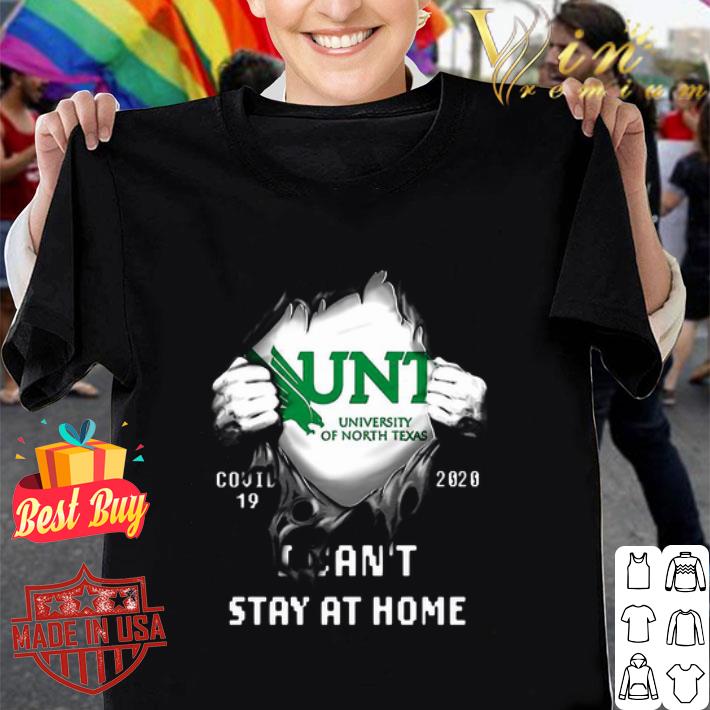 University Of North Texas Insides Me Covid-19 2020 I Can’t Stay At Home shirt