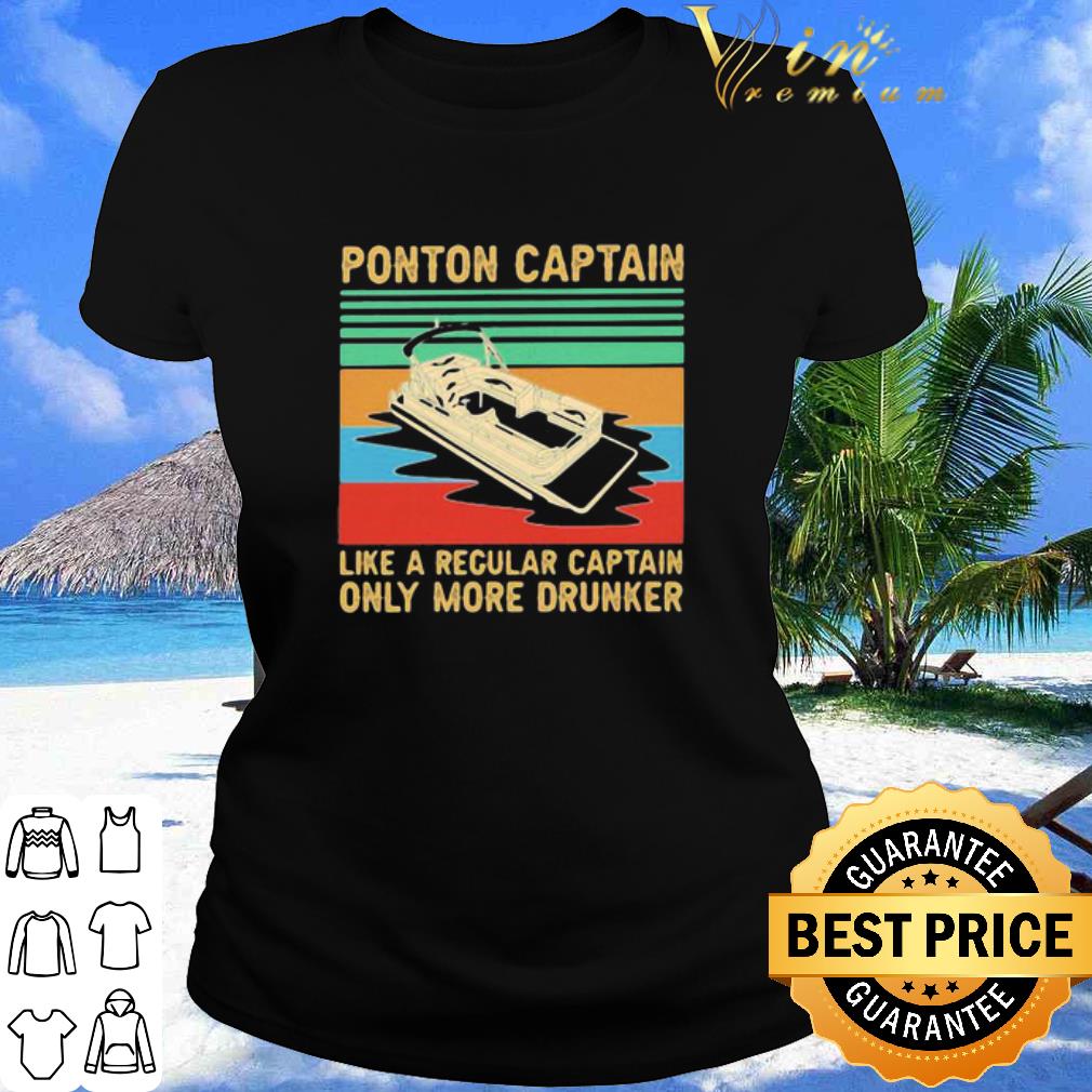 Official Vintage Pontoon Captain Like A Regular Captain Only More Drunker shirt 2