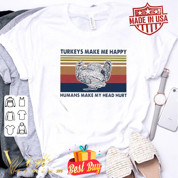 Tukeys make me happy humans make my head hurt vintage shirt